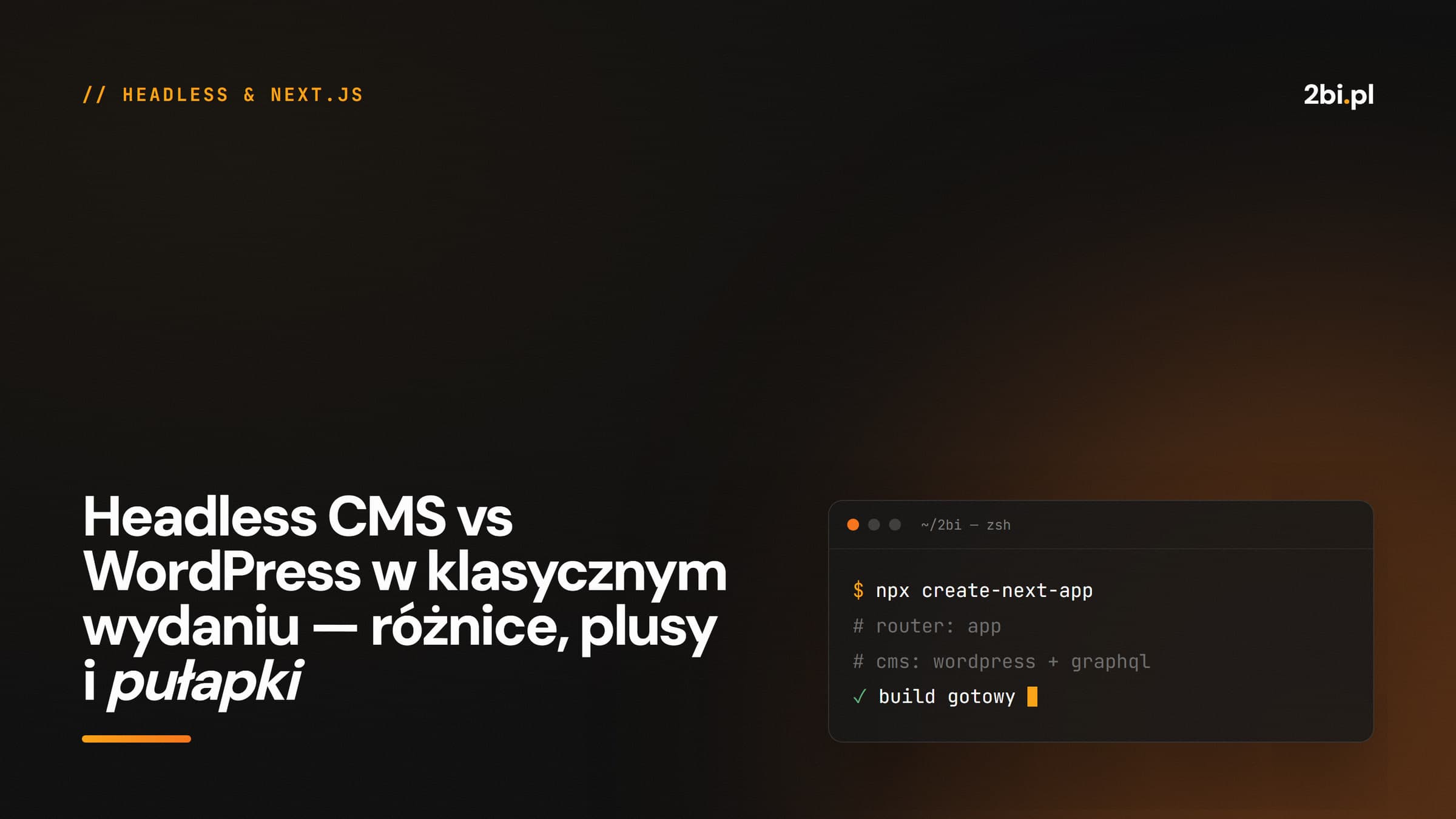 Okładka wpisu „Headless CMS vs WordPress w klasycznym wydaniu — różnice, plusy i pułapki” na blogu 2bi.pl