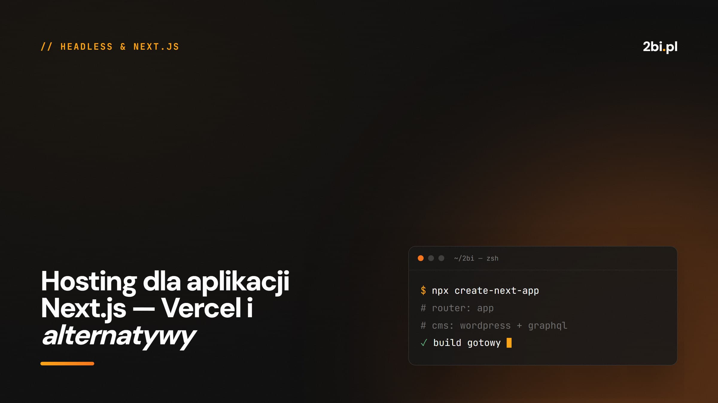Okładka wpisu „Hosting dla aplikacji Next.js — Vercel i alternatywy” na blogu 2bi.pl