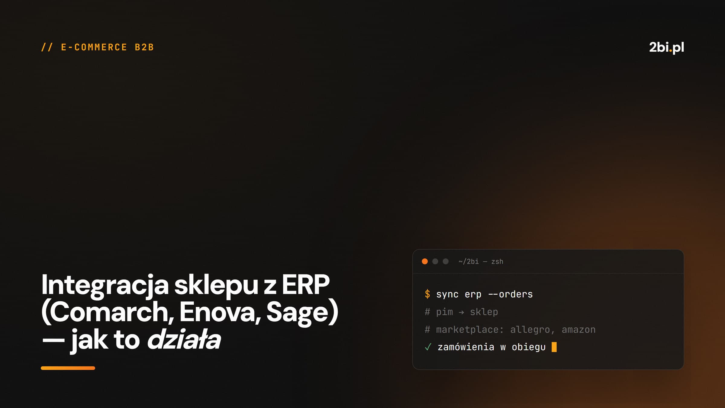 Okładka wpisu „Integracja sklepu z ERP (Comarch, Enova, Sage) — jak to działa” na blogu 2bi.pl