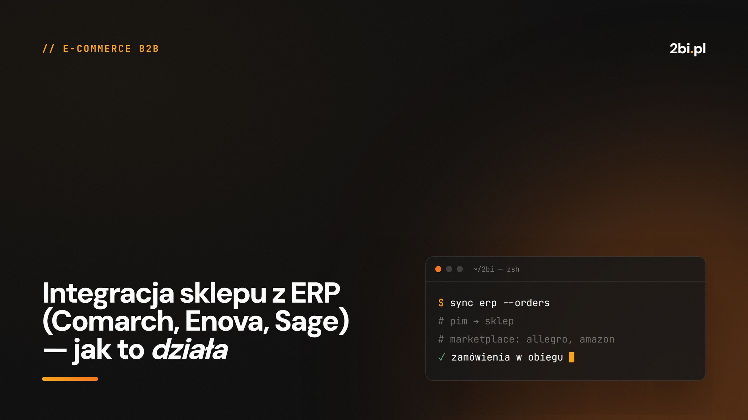 Okładka wpisu „Integracja sklepu z ERP (Comarch, Enova, Sage) — jak to działa” na blogu 2bi.pl