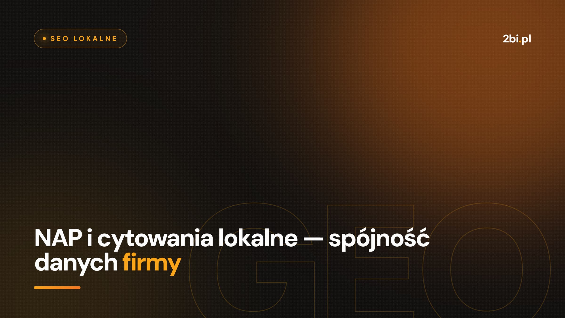 Okładka wpisu „NAP i cytowania lokalne — spójność danych firmy” na blogu 2bi.pl