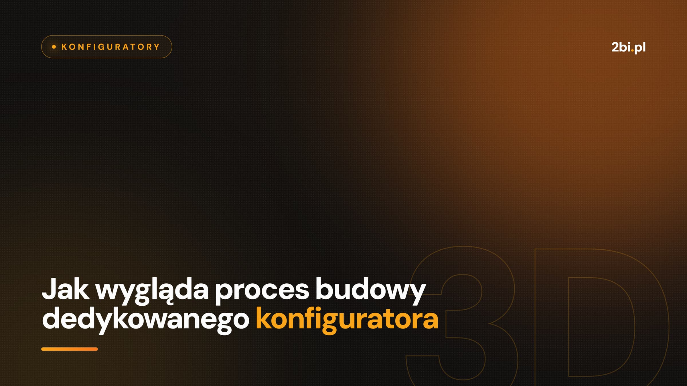 Okładka wpisu „Jak wygląda proces budowy dedykowanego konfiguratora” na blogu 2bi.pl